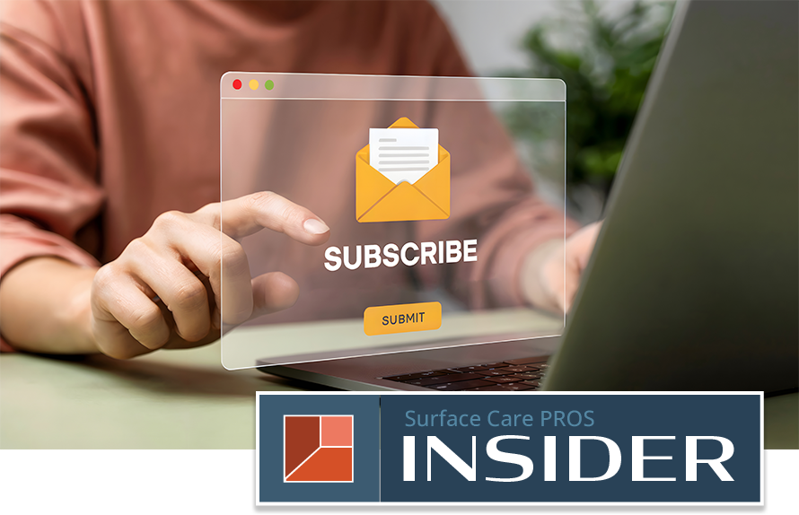 subscribe to Surface Care PROS Insider